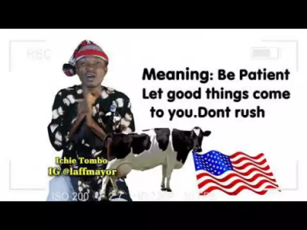 Video (Skit): Naijas Crazziest Comedy – African Pidgin Proverbs And Their English Meaning